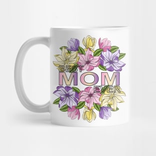 Best Mom Ever - Floral Design Mug